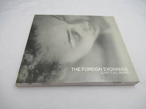 THE FOREIGN EXCHANGE/ザ・フォーリン・エクスチェンジ●LEAVE IT ALL ALONE/リーヴ・イット・オール・アローン