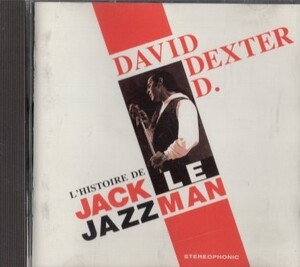 ■□David Dexter D/The Story of Jack Le Jazzman□■