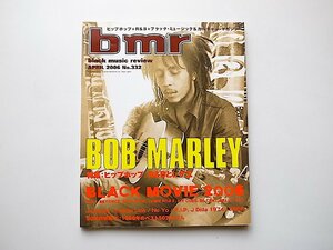 bmr (ブラック・ミュージック・リヴュー) 2006年 04月号●特集=BOB MARLEY ヒップホップR&Bレゲエブラック・ムーヴィー特集