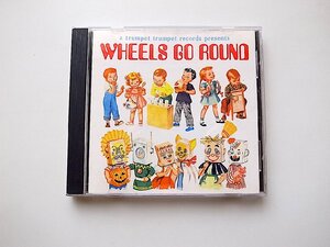 Wheels Go Round/Various Artists CD (A Trumpet Trumpet Records,TT501/1993年)Dida Dida Doo/Badgie Jacket/Die 5 Freundeほか