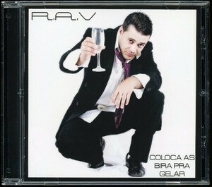 【CD/R&B/Rap】R.A.V. - Bota As Bira Pra Gelar [ブラジル盤] [試聴]