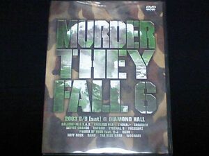 ライブDVD◆[MURDER THEY FALL6]◆TOKONA-X M.O.S.A.D.PHOBIA OF THUG ANARCHY TWO-J THA BLUE HERB CALUSARI SAND FACECARZハードコアNYHC