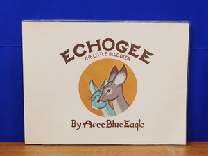 Echogee　 The Little Blue Deer　　Acee Blue Eagle