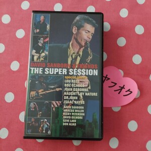 DAVID SANBORN ＆ FRIENDS THE SUPER SESSION ディヴィッド・サンボーン＆フレンズ ザ・スーパー・セッション VHSビデオ 