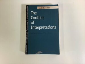 The Conflict of Interpretatins 洋書/英語/哲学/解釈の対立/現象学/実在哲学/研究【ta01j】