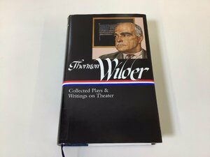 【除籍本】THORNTON WILDER ソーントン・ワイルダー / 洋書 / 英語 / THE LIBRARY OF AMERICA / アメリカ文学 / 古典【ta03i】