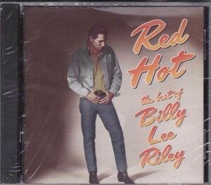 ■新品■Billy Lee Riley ビリー・リー・ライリー/Red Hot -the best of-(CD) Robert Gordon ロバート・ゴードン