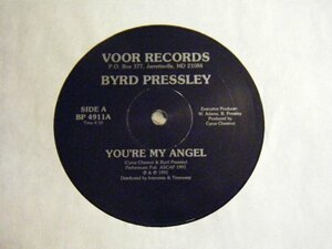 ▲12インチ BYRD PRESLEY / YOU'RE MY ANGEL（B-I CALLED YOUR NAME） 輸入盤 VOOR BP-4911◇r40806