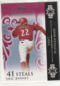 【1of1】2008Topps Moments & Milestones #21 ERIC BYRNES 41STEALS 1/1