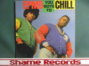 EPMD ： You Gots To Chill 12'' (( 落札5点で送料無料