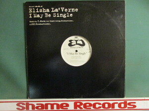 Elisha La'Verne ： I May Be Single 12'' (( Ocean Breeze Mix / Giant Swing Extended Mix / 2B3 R&B Mix / Laverne