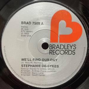 ◆UKorg7”s!◆STEPHANIE DE SYKES◆WE'LL FIND OUR DAY◆