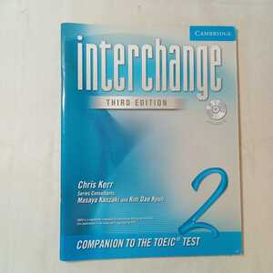 zaa-363♪Interchange Companion to the TOEIC Test Level 2 ペーパーバック 2012/10/25 英語版 Chris Kerr (著)
