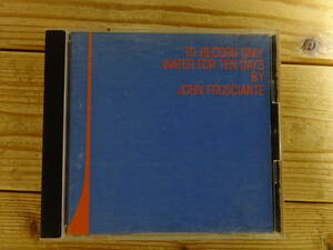  б/у CD # JOHN FRUSCIANTE [TO RECORD ONLY WATER FOR TEN DAYS] John * полный Chantez RED HOT CHILI PEPPERSre Chile 