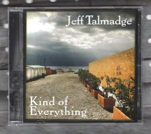 CD) JEFF TALMADGE kind of everything
