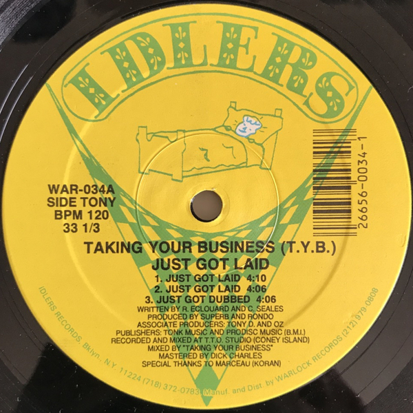 Taking Your Business (T.Y.B.) - Just Got Laid / Show 'Em How It's Done (USオリジナル/ミドル)