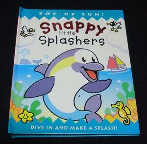 洋書 仕掛け絵本 『Snappy Little Splashers』