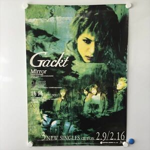 A58274 ◆Gackt　Mirror 販促 告知 B2サイズ ポスター 送料350円 ★5点以上同梱で送料無料★