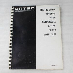 049/マニュアル　ORTEC 440A SELECTABLE ACTIVE FILTER AMPLIFIER/INSTRUCTION MANUAL