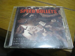 SPEED BULLETS スピードバレッツ / BLACK BOOTS BOOGIE : ロクデモナイウタ : RIDE ON 3曲入り CD-R 