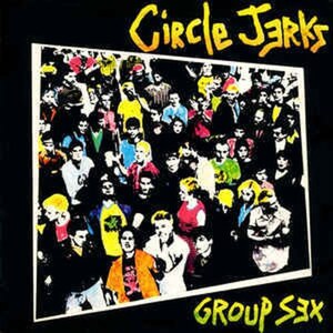 ＊中古CD CIRCLE JERKSサークル・ジャークス/GROUP SEX 1980年作品1st U.S/L.A.HARDCORE PUNK BLACK FLAG MINOR THREAT VOID THE FAITH