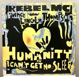 激レア UK レイブ クラッシクス 1992 Rebel MC Prince Lincoln Thompson / Humanity b/w I Can't Get No Sleep Original UK 12 Big Life
