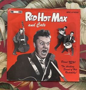 Red Hot Max & Cats 1st Album LP (The Thrilling Sound Of Hot Rockabilly) 1981 Sweden Press ロカビリー