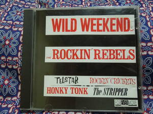 ロカビリー　オールディーズ　中古CD　ROCKIN'REBELS / Wild Weekend 