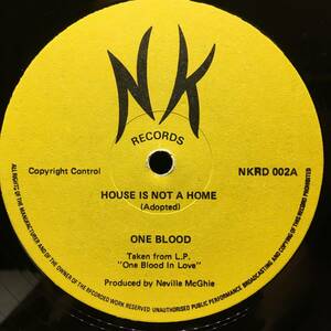 One Blood / House Is Not A Home　[NK Records - NKRD 002]