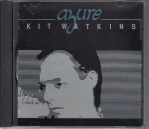 【PHILIP CATHERINEの名曲「NAIRAM」収録】 KIT WATKINS / AZURE（輸入盤CD）