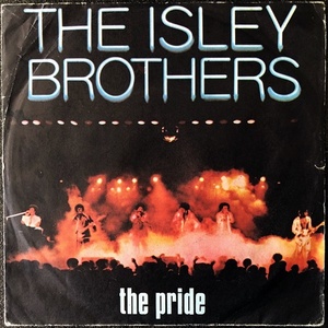 【Disco & Soul 7inch】Isley Brothers / The Pride