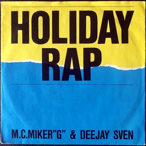 【Disco & Soul 7inch】MC Miker G & DJ Sven / Holyday Rap. 