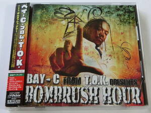 Bay-C from T.O.K. Presents BOMBRUSH HOUR■日本盤アルバム