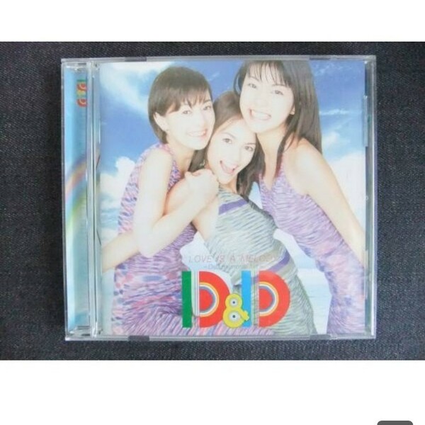 CDアルバム　D＆D 　LOVE IS A MELODY　　