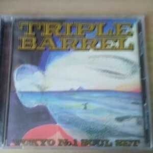 X033　CD　TOKYO No.1 SOUL SET　TRIPLE BARREL　１．黄昏'95～太陽の季節