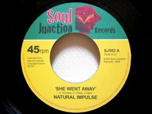 SOUL 45/7INCH/NATURAL IMPULSE - SHE WENT AWAY/TIME IS RIGHT