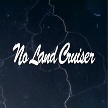 送料無料◆No Land Cruiser（, No Life.） カッティングステッカー◆ホワイト｜15cm｜超防水 UVカット 屋外使用可【C122】_画像1