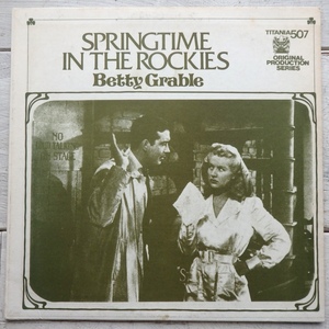 LP BETTY GRABLE SPRINGTIME IN THE ROCKIES SWEET ROSIE O'GRADY TITANIA 507 海賊盤？