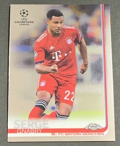 2018-19 Topps Chrome UEFA Champions League Serge Gnabry 53 Bayern ニャブリ　バイエルン