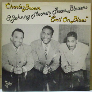 CHARLES BROWN & Johnny Moore's Three Blazers-Sail On Blues (