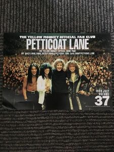 Petticoat Lane (ペティコート・レーン) THE YELLOW MONKEY イエローモンキー FC会報37号 1999年7月