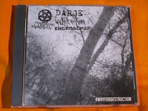 ♪♪♪ 『 4wayfordestruction 』 DARGE , ENCROACHED , MASSACRE EM ALPHAVILLE , UNDER THE RUINS ♪♪♪