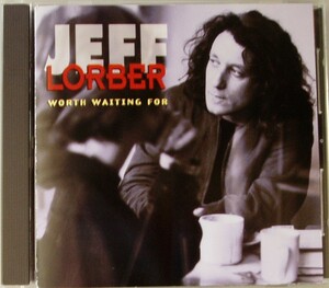 JEFF LORBER / ジェフ・ローバー＜＜WORTH WAITING FOR +2＞＞　帯付き　国内盤　 　　