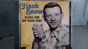 HANK　SNOW　BLUES　FOR　MY　BLUE　EYES　ハンク・スノウ　　輸入盤　全２３曲　英文解説