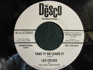 Lee Fields & The Soul Providers ： Take It Or Leave It 7'' / 45s (( 1951年生まれのインディーローカル Soul 歌手 )) 