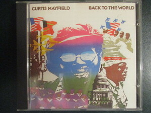 ◆ CD ◇Curtis Mayfield ： Back To The World (( Soul )) (( 落札5点で送料無料