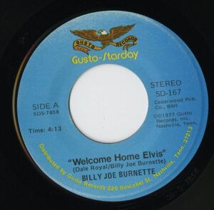 【ロック 7インチ】Billy Joe Burnette - Welcome Home Elvis / I Haven't Seen Mama In Years [Gusto-Starday SD-167]