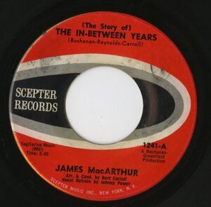 【ロック 7インチ】James MacArthur - (The Story Of) The In-Between Years / Teenage Tears [Scepter Records 1241]