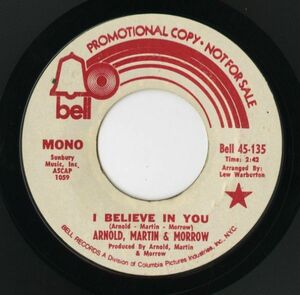 【ロック 7インチ】Arnold, Martin & Morrow - I Believe In You [Bell 45-135]