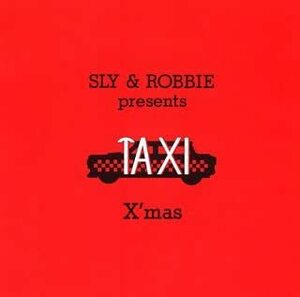 貴重廃盤 SLY & ROBBIE TAXI Xmas スライ・アンド・ロビー 　日本国内盤　レゲエ系プロデューサーとして高い人気を誇るスライ&ロビー